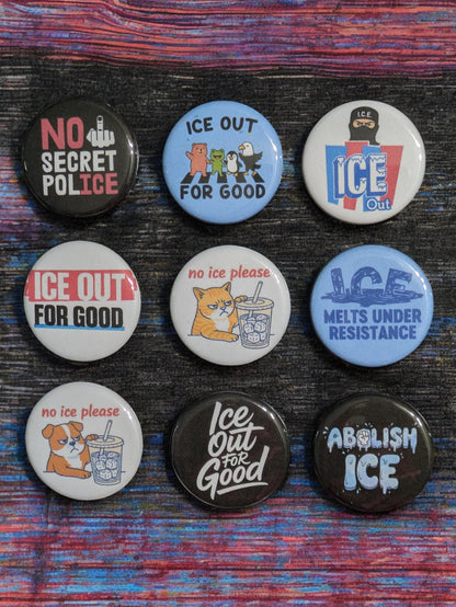 ICE Out For Good Buttons, Activism & Human Rights, Anti ICE, Pin Back 1.25"