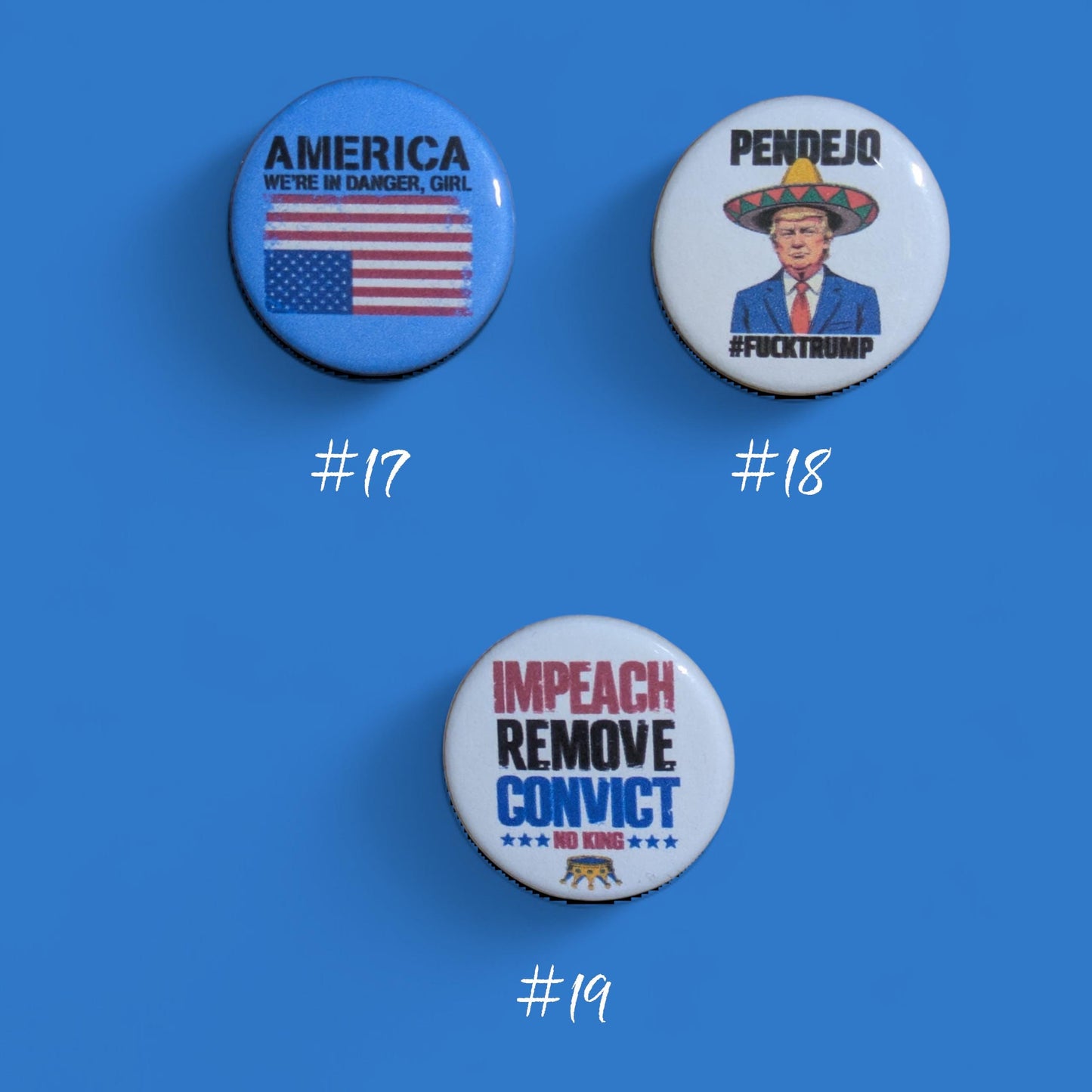 Anti Trump Buttons, He's On The List, He Didn't Win, He Wasn't Shot, pins 1.25"