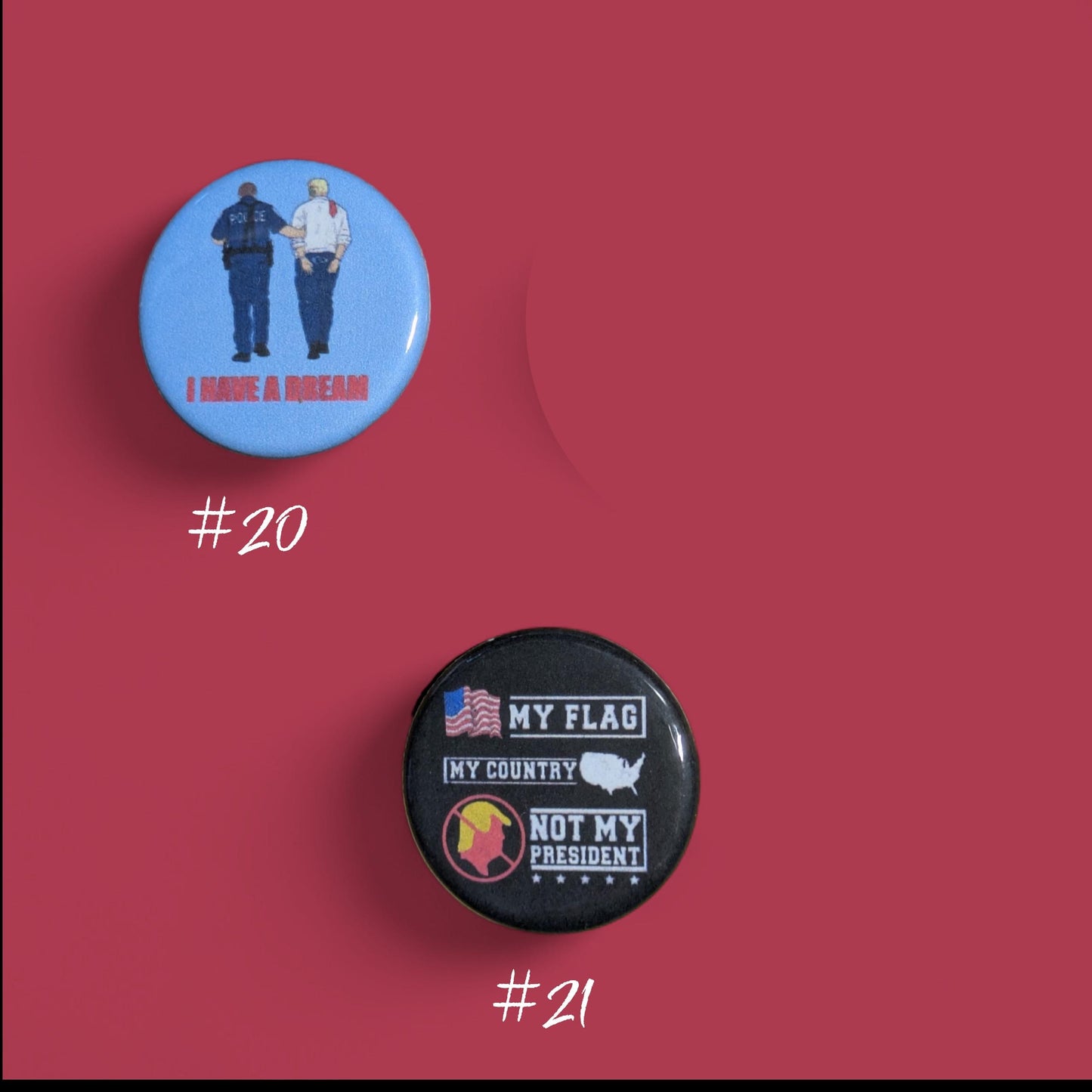 Anti Trump Buttons, He's On The List, He Didn't Win, He Wasn't Shot, pins 1.25"
