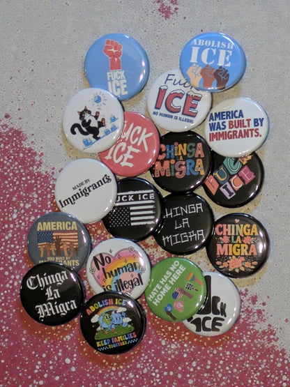 Chinga La Migra Buttons, Abolish ICE, Anti ICE, Pin Back 1.25"