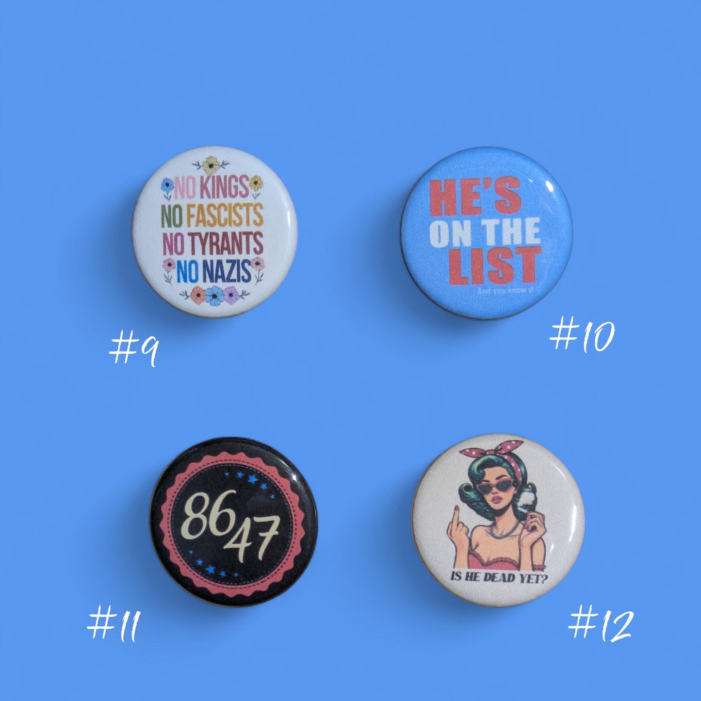 Anti Trump Buttons, He's On The List, He Didn't Win, He Wasn't Shot, pins 1.25"